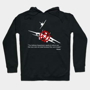 We regret to inform... Top Gun Hoodie